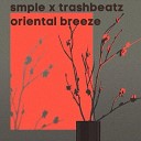 smple Trashbeatz - Oriental Breeze