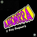 AMONRRA Y LOS BUQUERS - Por Tu Culpa