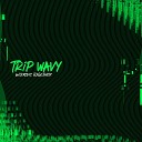 TRIP WAVY - Harmonious Wavez