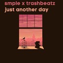 smple Trashbeatz - Just Another Day