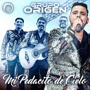 Grupo Origen - Mi Pedacito de Cielo