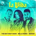 The Boy Next Door Belle Perez Xerxes - La Vida