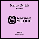 Marco Bertek - Pleasure Original Mix