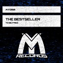 The Bestseller - To Be Free Original Mix