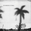 Summer Coma - I Am for You