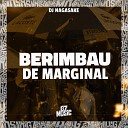DJ NAGAZAKE feat MC 2D MC VN CRIA - Berimbau de Marginal