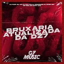 DJ ENZO DZ7 DJ NEGRESKO DJ RAFA DA VM MC MARY MAII MC D20 DJ DUH… - Bruxaria Atualizada da Dz7