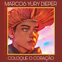 Marcos Yury Dieper - Coloque o Cora o Instrumental