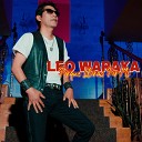 Leo Waraka - Porque Lloras por Mi