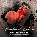 DJ Jainish Sunny Hassan - Heartbreak Kahani Mashup
