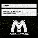 Aksell Broon - White Storm Original Mix