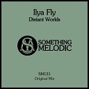 Ilya Fly - Distant Worlds Radio Mix