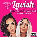 Kelsey Lynn feat TinyWiings - Lavish