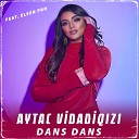 Aytac Vidadiq z feat Elsen Pro - Dans Dans