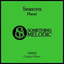 Seasons - Planet Original Mix