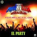 Grupo Maravilla de Robin Revilla feat MR LAC Y EL… - El Party