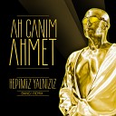 Ah Can m Ahmet - Hepimiz Yaln z z Piyano Versiyon