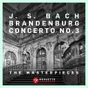 W rttemberg Chamber Orchestra Heilbronn J rg… - Brandenburg Concerto No 3 in G Major BWV 1048 I…