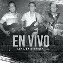 Alta Eficiencia - El Envidioso En Vivo