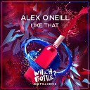 Alex O Neill - Like That Radio Edit