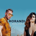 Morandi - Kalinka Dip Stage Remix