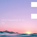 Chovi - What Happened to Us