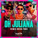 Niack DJ Pernambuco Dad Bolad o - Oh Juliana Remix Brega Funk