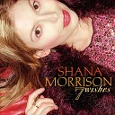 Shana Morrison - A Song For The Broken