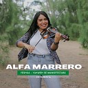 ALFA MARRERO - Yeshua Yahweh Se Manifestar