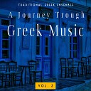 Traditional Greek Ensemble - A Journey To Greek Music Vol 2