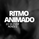 DJ Oliver Mendes - Ritmo Animado