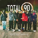 Rods feat Harrys - Total 90