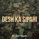 MC Raa Ayyzie - Desh Ka Sipahi