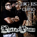 Big Los Chino - Plata o Plomo