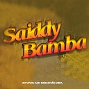 Saiddy Bamba Swingueira das Antigas - Sarav Final Ao Vivo