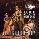 Louie and the Wolf Gang - Alligator Run