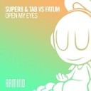 Super8 Tab feat Fatum - Open My Eyes Extended Mix