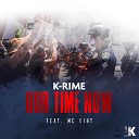 K Rime feat MC Eiht - Our Time Now feat MC Eiht