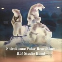 B B Studio Band - Shirokuma Blues