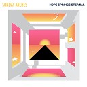 Sunday Arches - Hope Springs Eternal