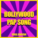 Viral Bhayani Sajan Arora - Bollywood Pap Song