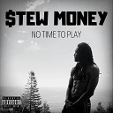 tew Money - No Time to Play