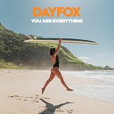DayFox - You Are Everything Instrumental Version