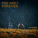 Lou Geisler - You and I Forever