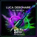 Luca Debonaire - My Remedy Radio Edit