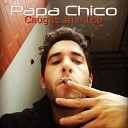 Papa Chico - Caught in a Lie