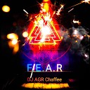 DJ AGR Chaffee - F E A R