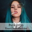 HeartDrumMachine - Punk Intro