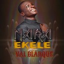 Val blarque - Nara Ekele feat Val Blarque
