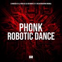 DJ Marc o 019 DJ Nego Da ZO MC Mendes 011 feat MC Matheuzinho… - Phonk Robotic Dance